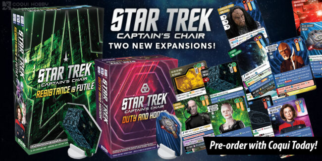 Coqui_StarTrek_CaptainsChair_WebSlider Star Trek: Captain’s Chair | Resistance Is Futile & Duty and Honor — WizKids