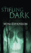 The Stifling Dark: Mini-Expansion