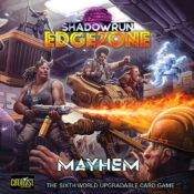 Shadowrun: Edge Zone — Mayhem Deck
