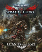 Warhammer 40,000 Roleplay: Wrath & Glory — Litanies of the Lost