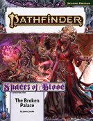 Pathfinder RPG, 2e: Adventure Path- The Broken Palace (Shades of Blood 2 of 3)