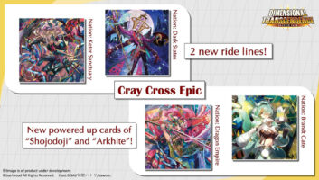 Introducing 2 new ride lines from "Cray Cross Epic"! Also featuring powered up cards of "Shojodoji" and "Arkhite"!