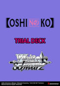 Weiss Schwarz: OSHI NO KO Trial Deck